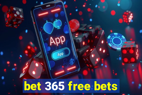 bet 365 free bets