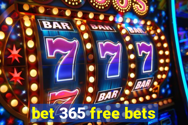 bet 365 free bets