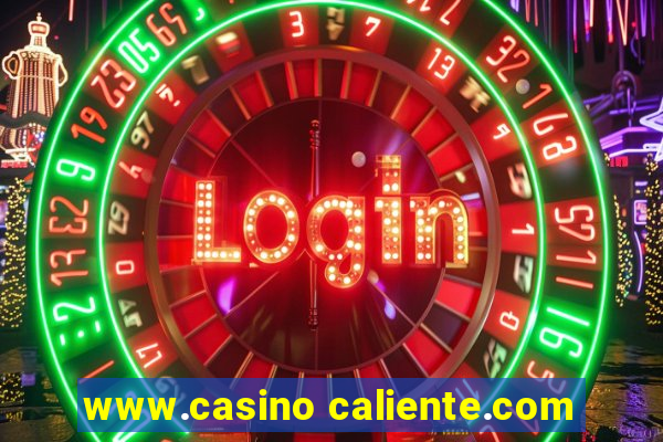 www.casino caliente.com