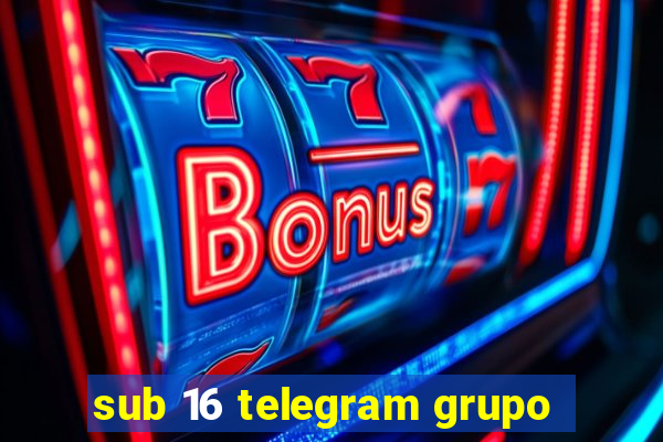 sub 16 telegram grupo