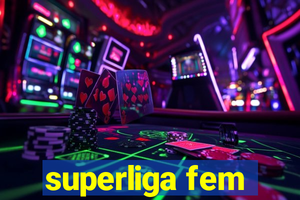 superliga fem