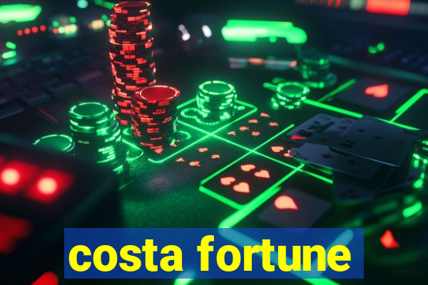 costa fortune