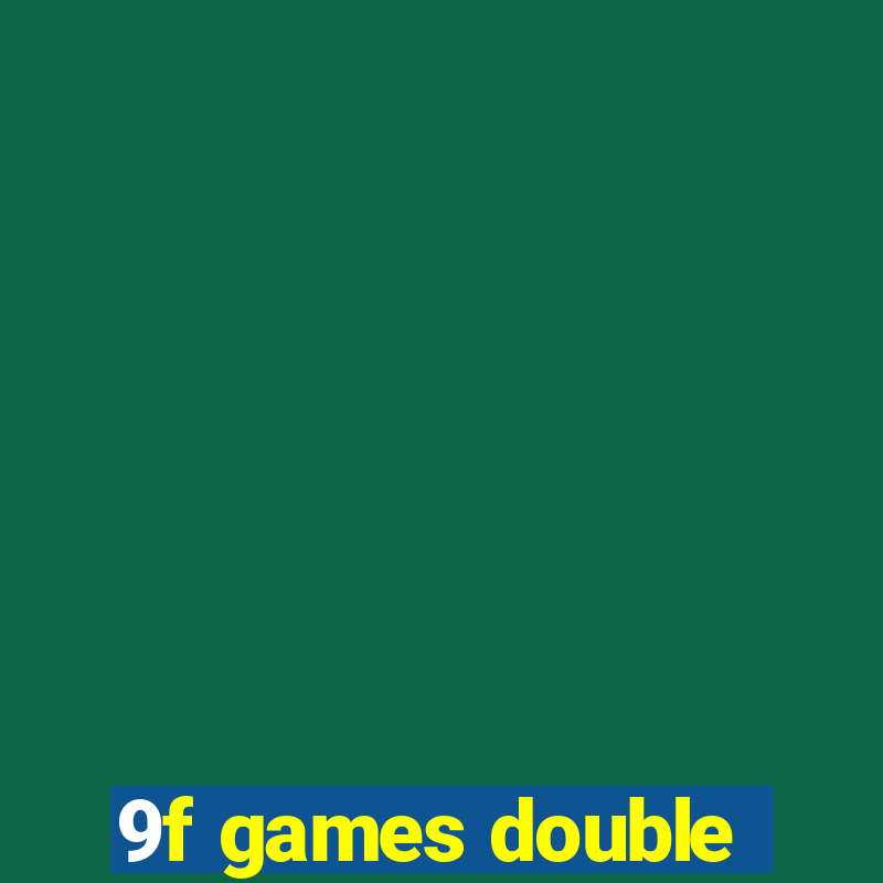 9f games double