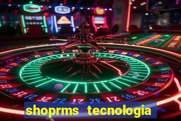 shoprms tecnologia e servicos ltda jogos online