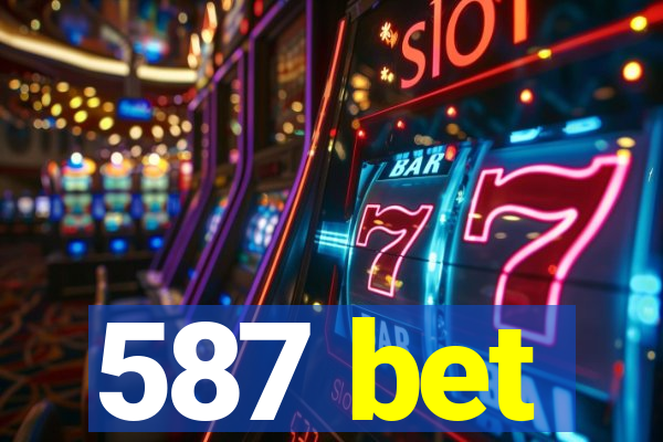 587 bet