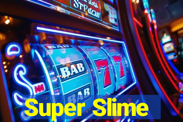 Super Slime