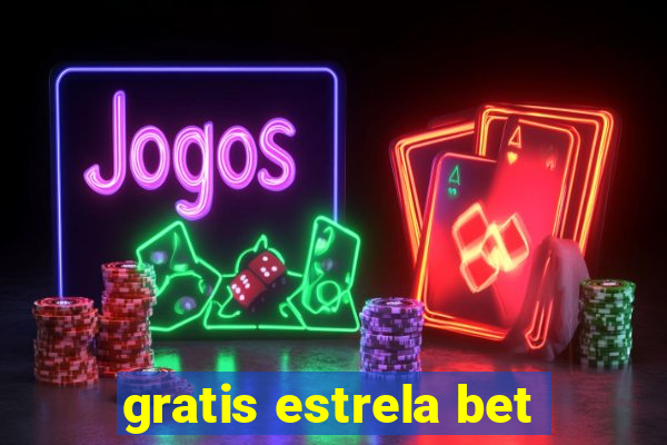 gratis estrela bet