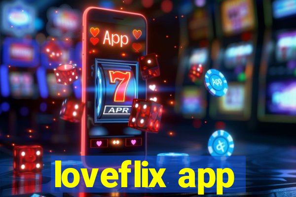 loveflix app