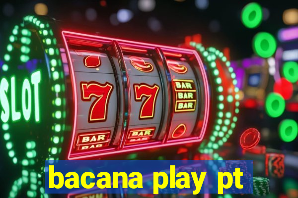 bacana play pt