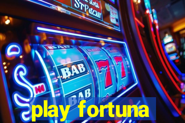 play fortuna