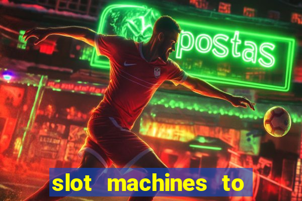 slot machines to play online