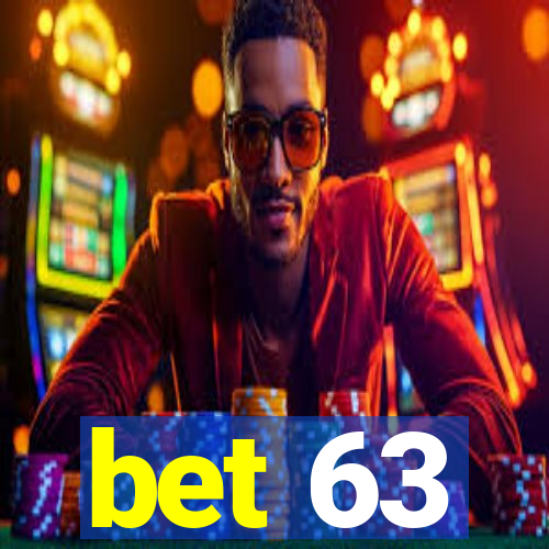 bet 63