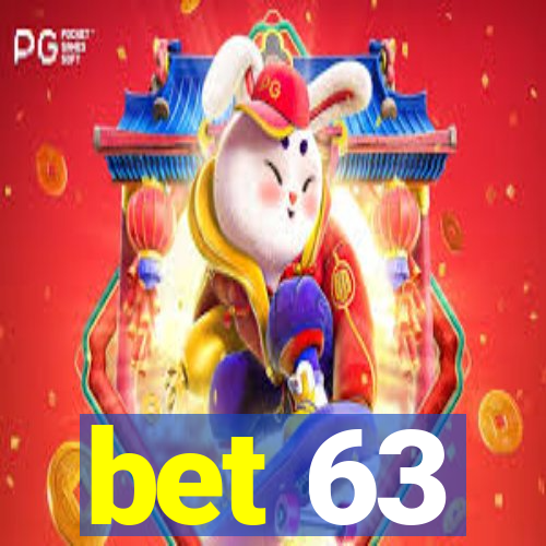 bet 63