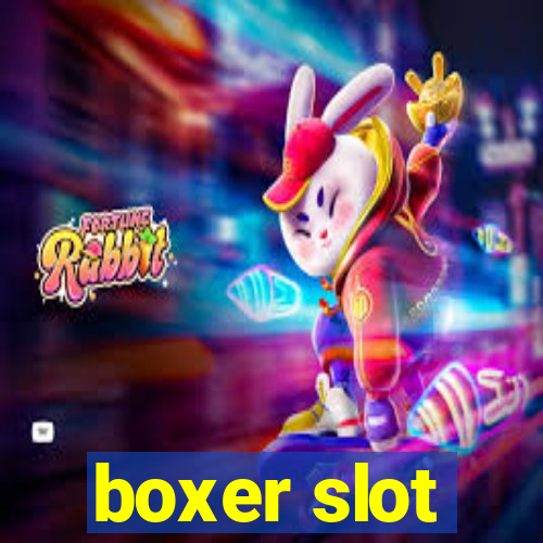 boxer slot