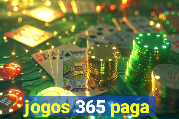 jogos 365 paga