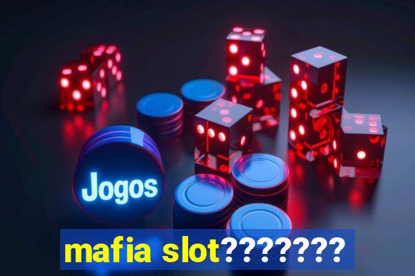 mafia slot???????