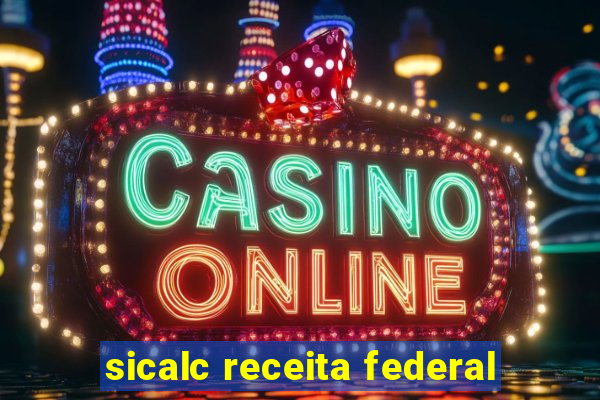 sicalc receita federal