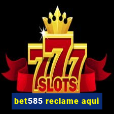 bet585 reclame aqui