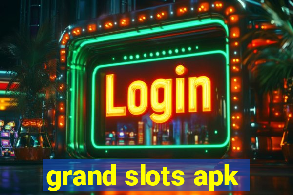 grand slots apk