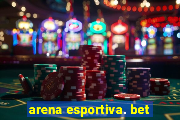 arena esportiva. bet