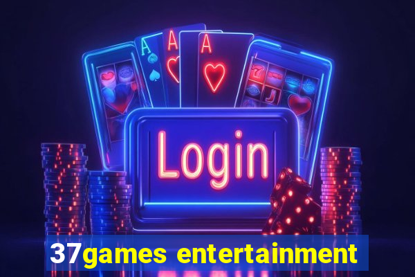 37games entertainment