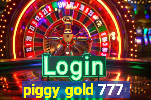 piggy gold 777