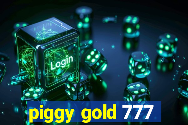 piggy gold 777