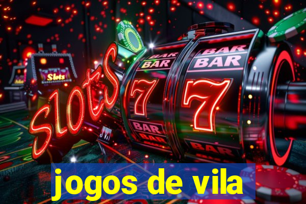 jogos de vila