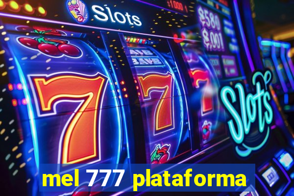 mel 777 plataforma