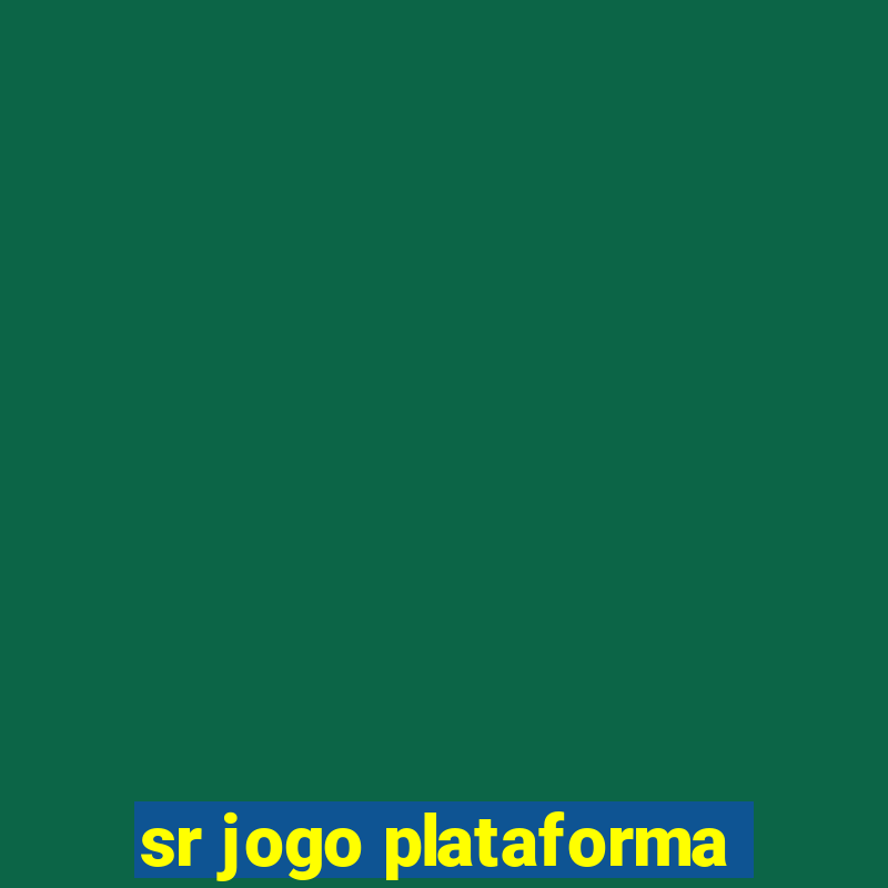 sr jogo plataforma