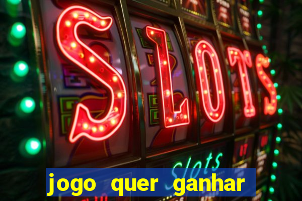 jogo quer ganhar dinheiro de verdade