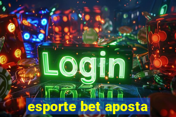 esporte bet aposta