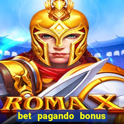 bet pagando bonus no cadastro