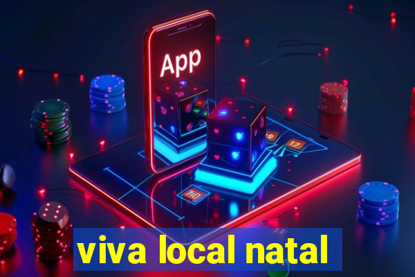 viva local natal