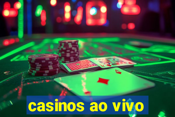 casinos ao vivo