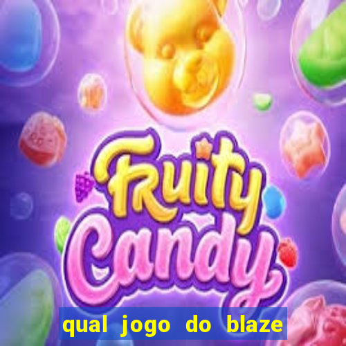 qual jogo do blaze dá mais dinheiro