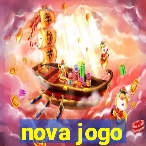 nova jogo