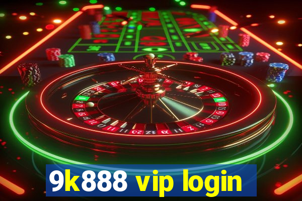 9k888 vip login