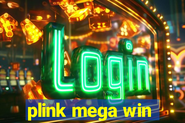 plink mega win