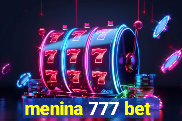 menina 777 bet