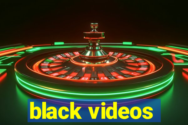 black videos