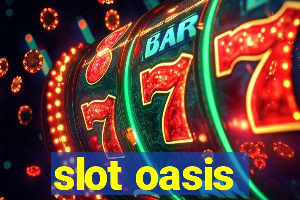 slot oasis