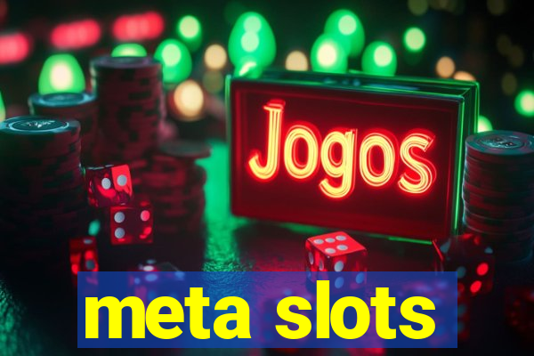 meta slots