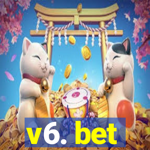 v6. bet