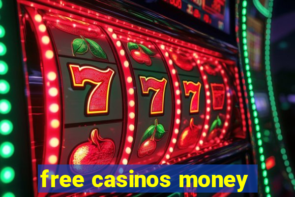 free casinos money