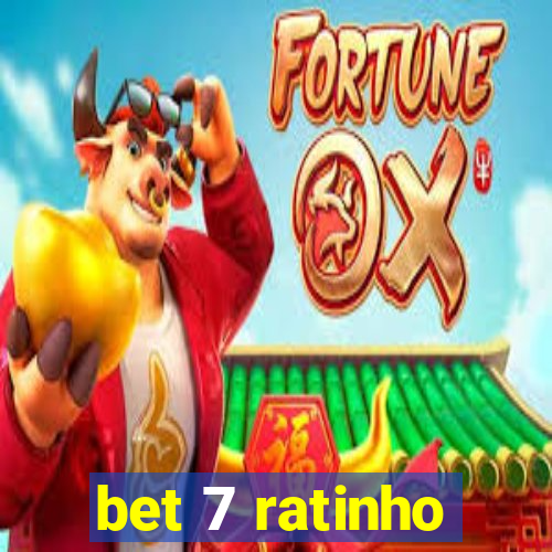 bet 7 ratinho