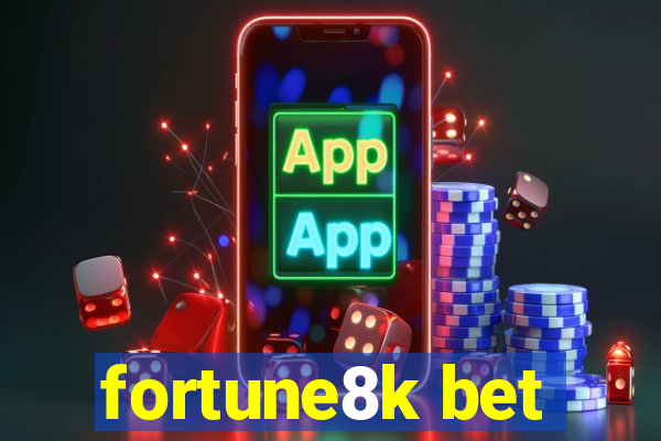 fortune8k bet