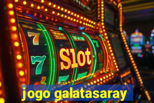 jogo galatasaray