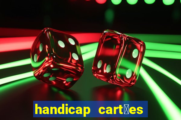 handicap cart玫es - 0.5