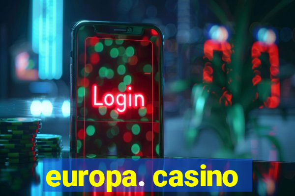 europa. casino